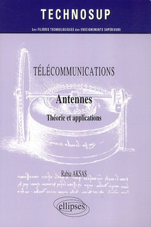 Télécommunications - Antennes - Théorie et conception