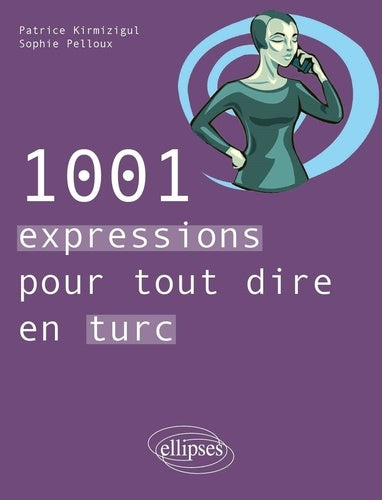 1001 expressions pour tout dire en turc
