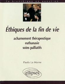 Ethiques de la fin de vie