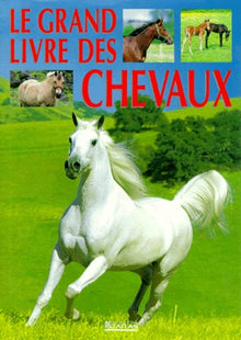 Le grand livre des chevaux