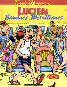 Lucien, tome 2 : Bananes métalliques