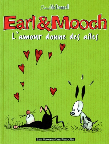 Earl et Mooch. L'Amour donne des ailes, tome 4
