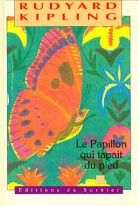 PAPILLON QUI TAPAIT DU PIED (LE)