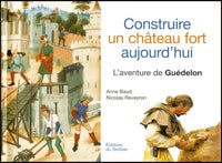 Construire un château fort aujourd'hui