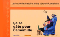 Ca se gâte pour Camomille