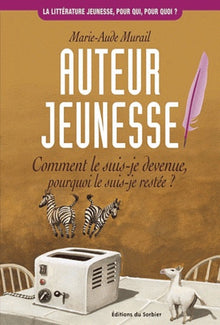 Auteur jeunesse. Comment le suis-je devenue, pourquoi le suis-je restée ?