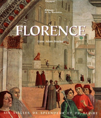 Florence six siècles de splendeur et de gloire