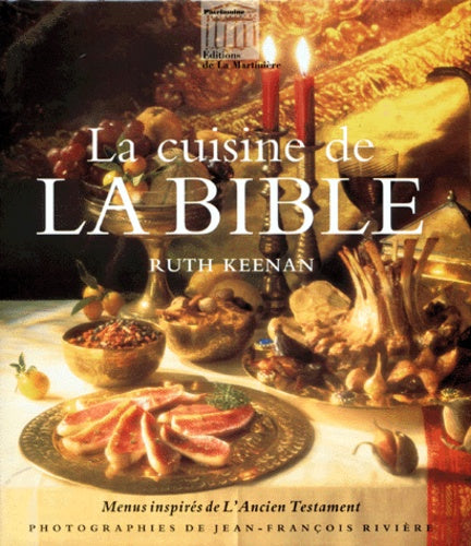 La cuisine de la Bible : Menus inspirés de l'Ancien Testament