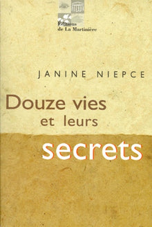 Douze vies et leurs secrets