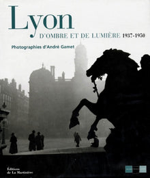 Lyon d'ombre et de lumière, 1937-1950