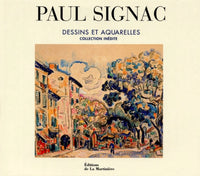 Paul Signac : Dessins et Aquarelles