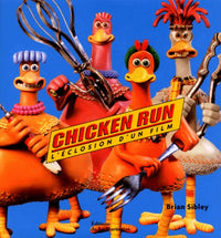 Chicken Run : l'éclosion d'un film