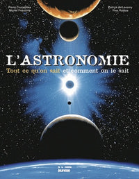 L'Astronomie : Tout ce qu'on sait et comment on le sait