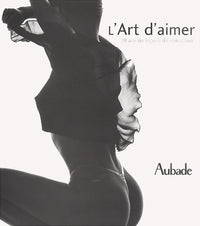 L'art d'aimer : 10 ans de leçons de séduction Aubade