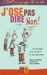 J'ose pas dire non