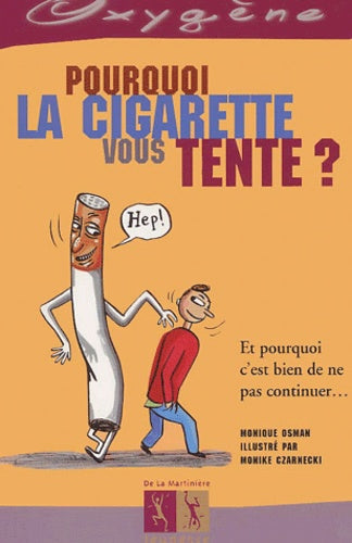 Pourquoi la cigarette vous tente
