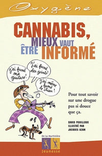 Cannabis : Mieux vaut être informé