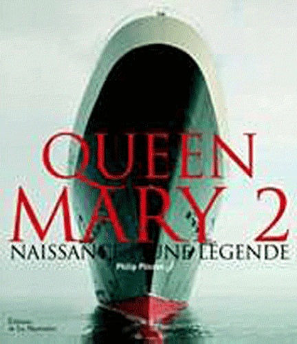 Queen Mary 2: Naissance d'une légende