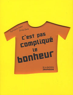 C'est pas compliqué le bonheur