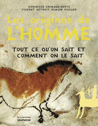 Les origines de l'homme: Tout ce qu'on sait et comment on le sait