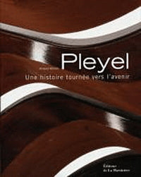 Pleyel: Une histoire tournée vers l'avenir