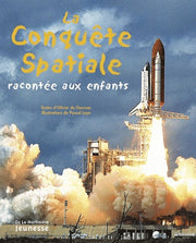 La conquête spatiale: Racontée aux enfants