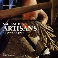 Sagesse des artisans au jour le jour