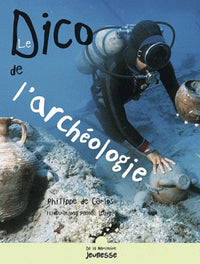 Le dico de l'archéologie