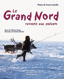 Le grand Nord raconté aux enfants
