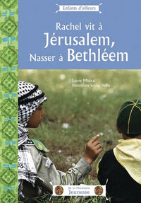 Rachel vit à Jérusalem, Nasser vit à Bethléem