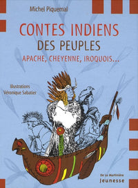 Contes indiens des peuples apache, cheyenne, iroquois...