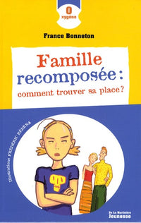 Famille recomposée : comment trouver sa place ?