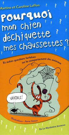 Pourquoi mon chien déchiquette mes chaussettes ? et autres questions farfelues sur le comportement des animaux