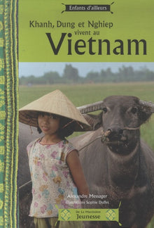 Khanh, Dung et Nghiep vivent au Vietnam