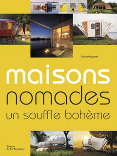 Maisons nomades: Un souffle bohème