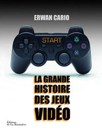 Start !: La grande histoire des jeux vidéo