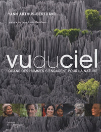 Vu du ciel: Quand des hommes s'engagent pour la nature