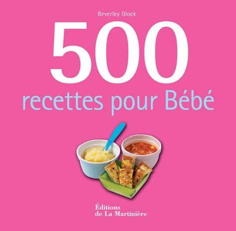 500 recettes pour Bébé