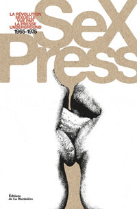 Sex Press: La révolution sexuelle vue par la presse underground
