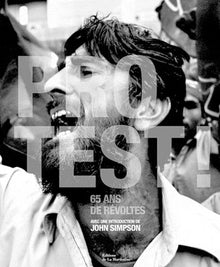 Protest ! : 65 ans de révoltes