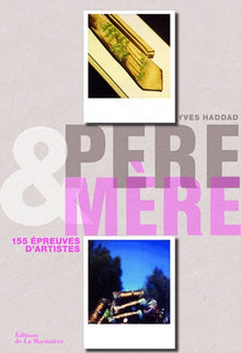 Père & mère: 155 épreuves d'artistes
