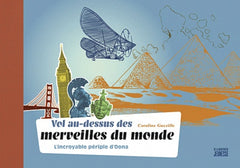 Vol au-dessus des merveilles du monde: L'incroyable périple d'Oona