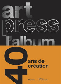 Artpress l'album: 40 ans pour la création
