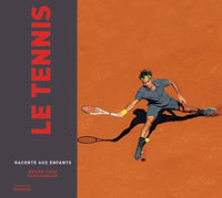 Le tennis raconté aux enfants