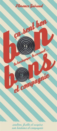 Bonbons. Ca sent bon la barbapapa, le caramel et compagnie