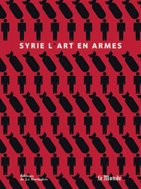 Syrie: L'art en armes