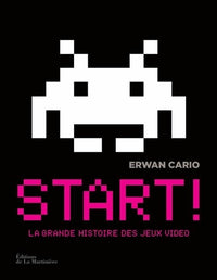 Start ! La grande histoire des jeux vidéo