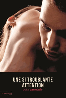 Une si troublante attention - Tome 3