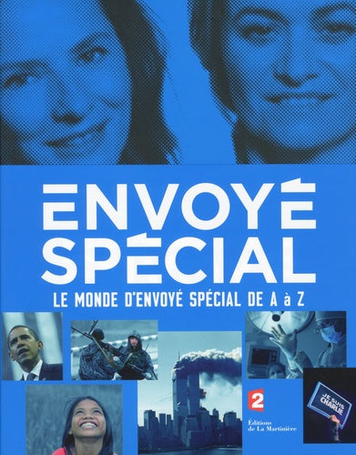 Le monde d'Envoyé spécial de A à Z