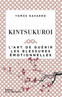 Kintsukuroi: L'art de guérir les blessures émotionnelles